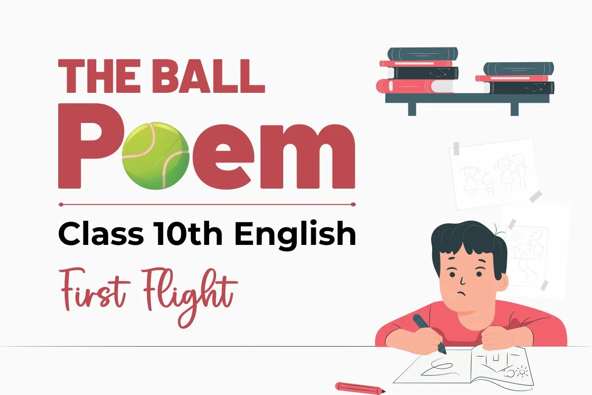 the ball poem cbse class 10th first flight