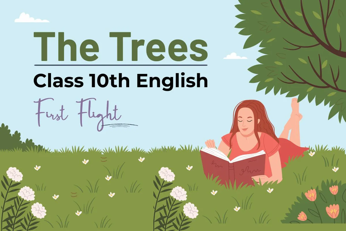 The Trees Class 10th CBSE