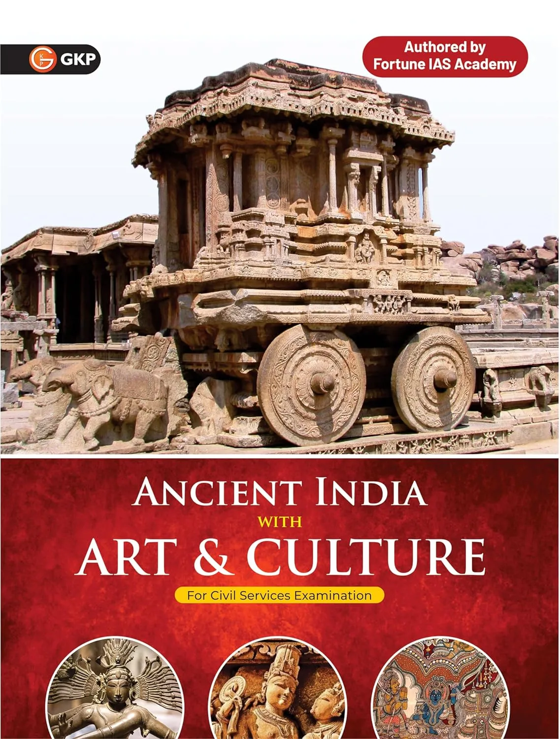GKP Ancient India with Art & Culture For Civil Services Examinations